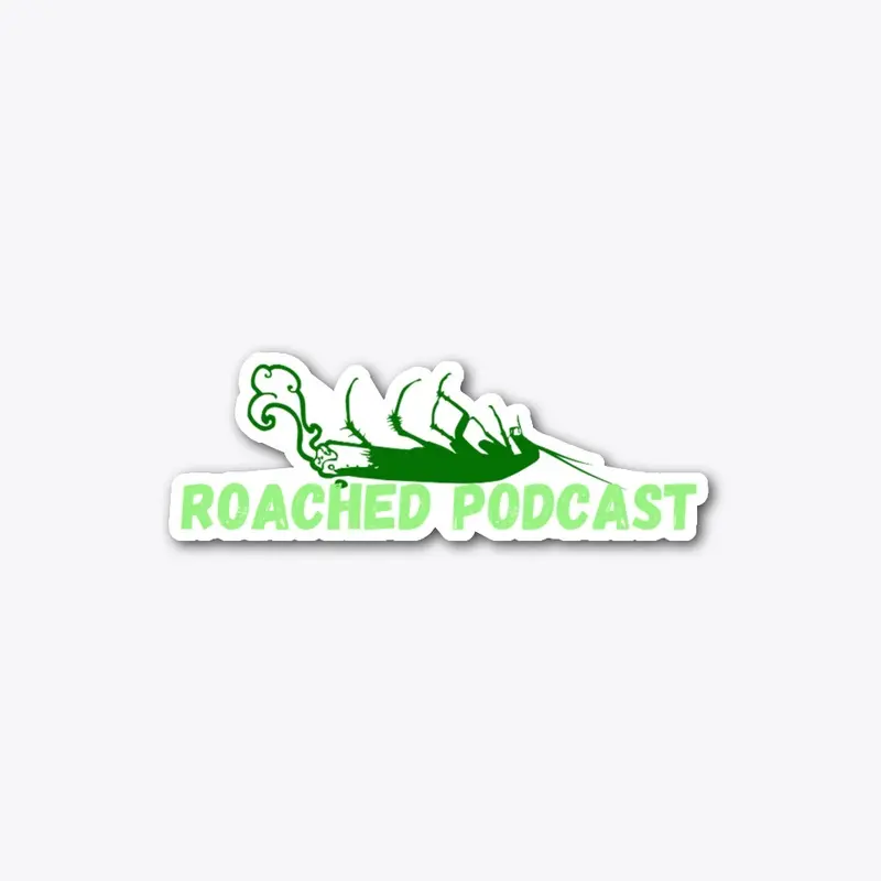 Roached Podcast